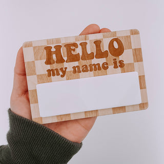 Hello my name is, Wooden Name Tag, Birth Announcement: No Print