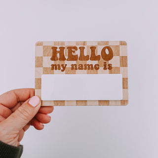 Hello my name is, Wooden Name Tag, Birth Announcement: No Print