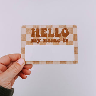 Hello my name is, Wooden Name Tag, Birth Announcement: No Print - Lindsey Paige